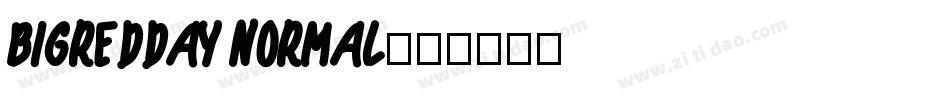 BigRedDAy Normal字体转换